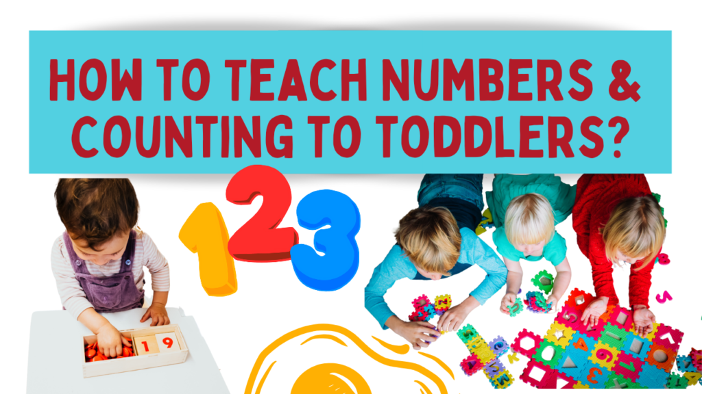 How to Teach Numbers & Counting to toddlers?